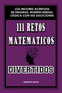  Roberto Reyes - 111 retos matemáticos divertidos.