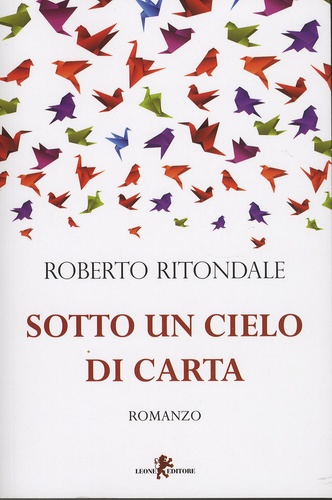Roberto Ritondale - Sotto un cielo di carta.