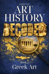 Art History Decoded. Greek Art