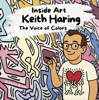 Keith Haring. The Voice of Colors