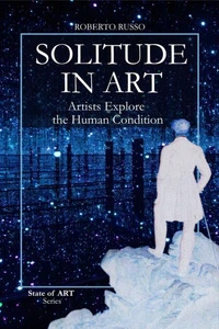 Solitude in Art. Artists Explore the Human Condition