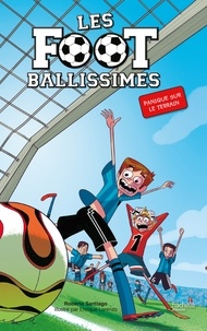 Les fous de foot Tome 1. Mystère chez les arbitres de Roberto Santiago -  Grand Format - Livre - Decitre