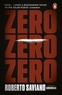 Roberto Saviano - Zero Zero Zero.