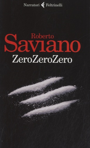 Roberto Saviano - ZeroZeroZero.