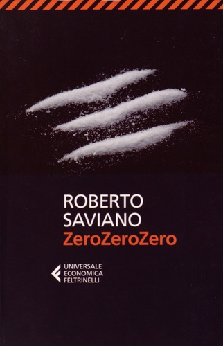 Roberto Saviano - Zerozerozero.