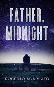  Roberto Scarlato - Father, Midnight.