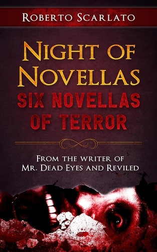  Roberto Scarlato - Night of Novellas: Six Novellas of Terror.
