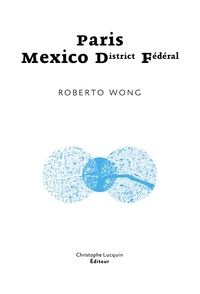 Roberto Wong - Paris-Mexico District Fédéral.