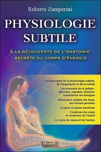 Roberto Zamperini - Physiologie subtile - L'anatomie secrète, à la découverte du corps d'énergie.
