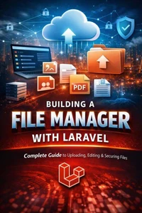 Building a File Manager with Laravel 12