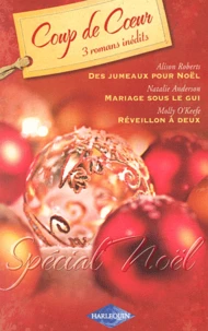Des jumeaux pour Noël ; Mariage sous le gui ; Réveillon à deux