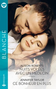 Nuits volées avec un médecin ; Ce bonheur en plus