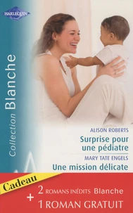 Surprise pour un pédiatre; Une mission délicate; Une cure de tendresse