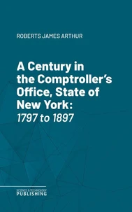 A Century in the Comptroller's Office, State of New York
