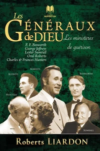 Les généraux de Dieu - Les ministères de guérison