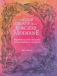 Le guide créatif de la sorcière moderne