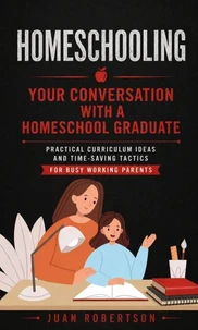 Homeschooling: Your Conversation With a Homeschool Graduate