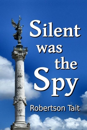  Robertson Tait - Silent Was The Spy.