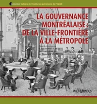 La gouvernance montrealaise: de la ville-frontiere a la metropole
