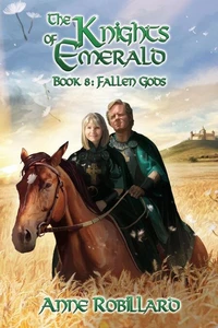 Knights of Emerald 08 : Fallen Gods