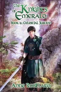 Knights of Emerald 11 : Celestial Justice
