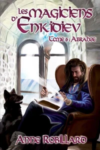 Les magiciens d'enkidiev - T6