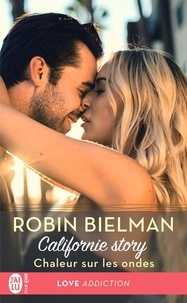 Robin Bielman - Californie Story Tome 1 : Chaleur sur les ondes.