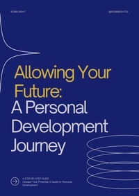  Robin bisht - Allowing Your Future: A Personal Development Journey.