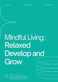  Robin bisht - Mindful Living : Relaxed Develop and Grow.
