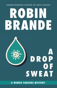  Robin Brande - A Drop of Sweat: A Winnie Parsons Mystery - Winnie Parsons Mysteries, #3.