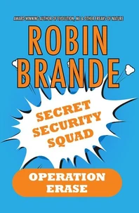 Secret Security Squad (Book 1: Operation Erase)