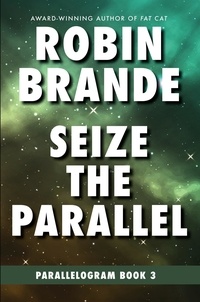  Robin Brande - Seize the Parallel - Parallelogram, #3.