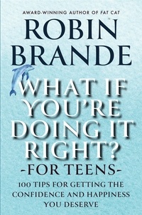  Robin Brande - What If You're Doing It Right? For Teens - Creative Living, #2.