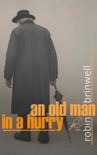 An Old Man In A Hurry