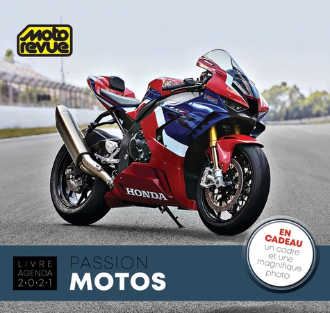 Passion Motos. Avec en cadeau un cadre et une magnifique photo  Edition 2021
