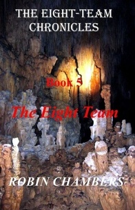 Ebooks à téléchargement gratuit pour ipad 2 The Eight Team - The Eight-Team Chronicles, #5 par Robin Chambers
