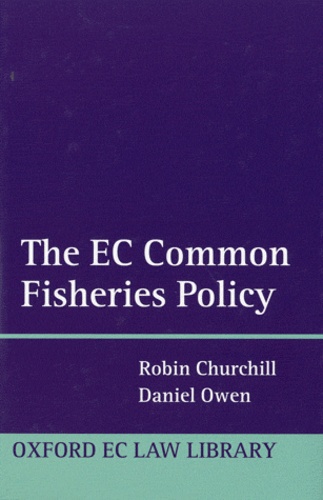 Robin Churchill - EC Common Fisheries Policy : Law and Practice.