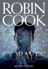 Robin Cook - Cobayes.