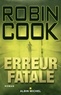 Pierre Reignier et Robin Cook - Erreur fatale.