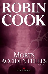Robin Cook - Morts accidentelles.
