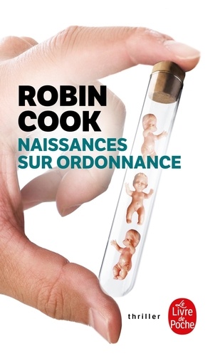 Robin Cook - Naissances sur ordonnance.