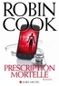 Robin Cook - Prescription mortelle.