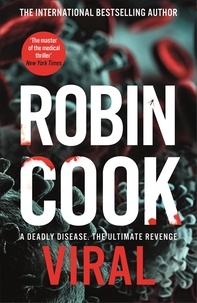 Robin Cook - Viral - A Sinister and Chilling Thriller from the Master of the Medical Mystery.