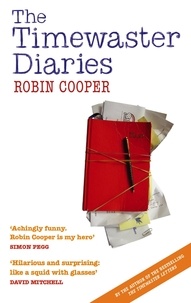 Robin Cooper - The Timewaster Diaries - A Year in the Life of Robin Cooper.