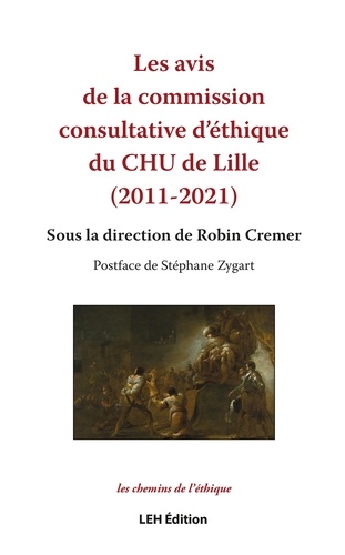 Robin Cremer - Les avis de la commission consultative d'éthique du CHU de Lille (2011-2021).