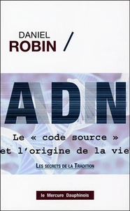 ADN, le "code source" et l'origine de la vie
