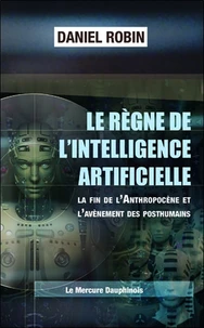 Le règne de l'intelligence artificielle
