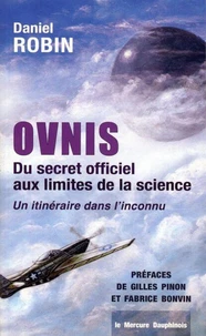 Ovnis - Du secret officiel aux limites de la science - Un itinéraire dans l'inconnu