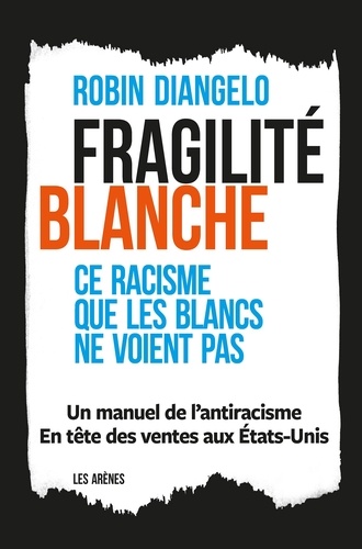 Fragilité blanche. Ce racisme que les blancs ne voient pas