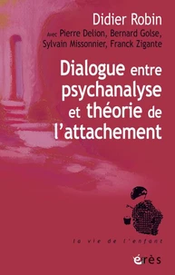 Dialogue entre psychanalyse et théorie de l'attachement